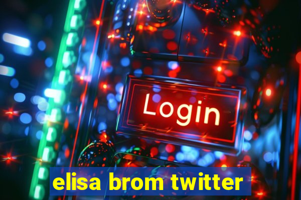 elisa brom twitter